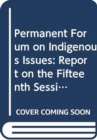 Permanent Forum on Indigenous Issues : report on the fifteenth session (9-20 May 2016) - Book