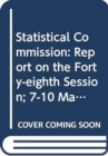 Statistical Commission : report on the forty-eighth session (7-10 March 2017) - Book