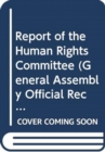 Report of the Human Rights Committee : Vol. 2 (Part 1): 105th session; 106th session; 107th session - Book
