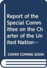 Report of the Special Committee on the Charter of the United Nations and on the Strengthening of the Role of the Organization - Book