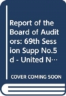 Financial Report and Audited Financial Statements for the Year Ended 31 December 2013 and Report of the Board of Auditors for United Nations Institute for Training and Research - Book