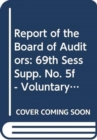 Financial Report and Audited Financial Statements for the Year Ended 31 December 2013 and Report of the Board of Auditors : Fund of the United Nations Environment Programme - Book