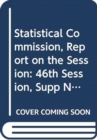 Statistical Commission : report on the forty-sixth session (3-6 March 2015) - Book
