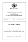 Treaty Series Volume 2738 2011 I. Numbers 48370-48384 : Treaties and international agreements registered or filed and recorded with the Secretariat of the United Nations - Book