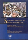 Summary Measures of Population Health : Concepts, Ethics, Measurement and Applications - Book