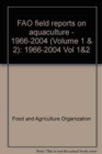 FAO field reports on aquaculture - 1966-2004 (Volume 1 & 2) : 1966-2004 Vol 1&2 - Book