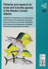 Fisheries and Research for Tunas and Tuna-like Species in the Western Central Atlantic : Implications of the Agreement for the Implementation of the ... Fish Stocks and Highly Migratory Fish Stocks - Book