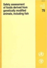 Safety Assessment of Foods Derived from Genetically Modified Animals, Including Fish (FAO Food and Nutrition Paper) - Book