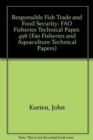 Responsible Fish Trade and Food Security : FAO Fisheries Technical Paper. 456 (Fao Fisheries and Aquaculture Technical Papers) - Book