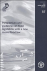 Perspectives and guidelines on food legislation, with a new model food law : FAO Legislative Study. 87 - Book