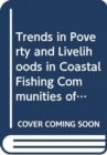 Trends in poverty and livelihoods in coastal fishing communities of Orissa State, India (FAO fisheries technical paper) - Book