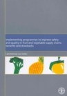 Implementing Programmes to Improve Safety and Quality in Fruit and Vegetables Supply Chains : Benefits and Drawbacks - Latin America Case Studies - Book