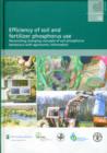 Efficiency of Soil and Fertilizer Phosphorus Use : Reconciling Changing Concepts of Soil Phosphorus Behaviour with Agronomic Information - Book