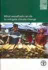 What Woodfuels Can Do to Mitigate Climate Change - Book