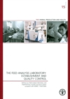 The feed analysis laboratory : establishment and quality control, setting up a feed analysis laboratory, and implementing a quality assurance system compliant with ISO/IEC 17025:2005 - Book