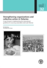 Strengthening organizations and collective action in fisheries : a way forward in implementing the international guidelines for securing sustainable small-scale fisheries, FAO workshop, 18-20 March 20 - Book