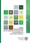 Global plan of action for the conservation, sustainable use and development of forest genetic resources - Book