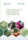 Crop ecology, cultivation and uses of cactus pear - Book