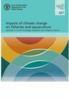 Impacts of climate change on fisheries and aquaculture : synthesis of current knowledge, adaptation and mitigation options - Book