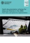 Catch documentation schemes for deep-sea fisheries in the ABNJ : their value, and options for implementation - Book