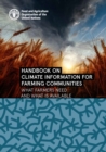 Handbook on climate information for farming communities : what farmers need and what is available - Book