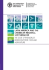 Latin America and the Caribbean regional synthesis for the state of the world's biodiversity for food and agriculture - Book