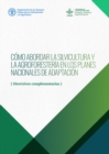 Como abordar la silvicultura y la agroforesteria en los Planes Nacionales de Adaptacion : Directrices complementarias - Book