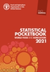 World food and agriculture statistical pocketbook 2021 - Book