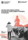 Up-skilling human capital for value-chain competitiveness in Uruguay - Book