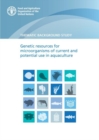 Genetic resources for microorganisms of current and potential use in aquaculture : thematic background study - Book