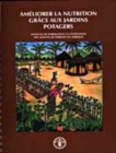 Ameliorer La Nutrition Grace Aux Jardins Potagers : Module de Formation A L'Intention Des Agents de Terrain En Afrique (Documents Hors Collection) - Book