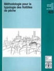 Methodologie Pour La Typologie Des Flotilles de Peche (Fao Documents Technique Sur Les Peches) - Book