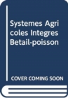 Systemes Agricoles Integres Betail-poisson - Book
