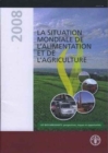 La Situation Mondiale de L'Alimentation Et de L' Agriculture 2008 : Les Biocarburants: Perspectives, Risques Et Opportunites - Book