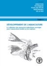 Aquaculture Development : Use of Wild Fishery Resources for Capture-Based Aquaculture, French Edition - Book