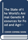The State of the World's Animal Genetic Resources for Food and Agriculture - Book
