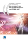 Les perspectives des communications de l'OCDE 2007 - eBook