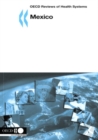 OECD Reviews of Health Systems: Mexico 2005 - eBook