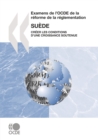 Examens de l'OCDE de la reforme de la reglementation : Suede 2007 Creer les conditions d'une croissance soutenue - eBook