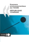 Examens environnementaux de l'OCDE : Republique tcheque 2005 - eBook