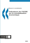 Mesurer la mondialisation : Indicateurs de l'OCDE sur la mondialisation economique 2005 - eBook