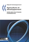 Objectif developpement Agriculture et developpement Vers des politiques coherentes - eBook