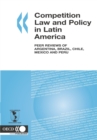 Competition Law and Policy in Latin America Peer Reviews of Argentina, Brazil, Chile, Mexico and Peru - eBook