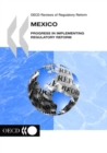 OECD Reviews of Regulatory Reform: Mexico 2004 Progress in Implementing Regulatory Reform - eBook