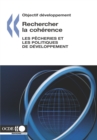 Objectif developpement Rechercher la coherence Les pecheries et les politiques de developpement - eBook