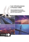 Les infrastructures a l'horizon 2030 Telecommunications, transports terrestres, eau et electricite - eBook