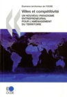 Examens territoriaux de l'OCDE Villes et competitivite Un nouveau paradigme entrepreneurial pour l'amenagement du territoire - eBook