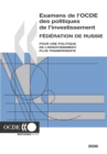 Examens de l'OCDE des politiques de l'investissement : Federation de Russie 2006 Pour une politique de l'investissement plus transparente - eBook