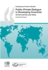 Development Centre Studies Public-Private Dialogue in Developing Countries Opportunities and Risks - eBook