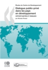 Etudes du Centre de developpement Dialogue public-prive dans les pays en developpement Opportunites et risques - eBook